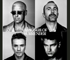 U2 «SONGS OF SURRENDER», 40 CANCIONES RE-GRABADAS Y RE-IMAGINADAS